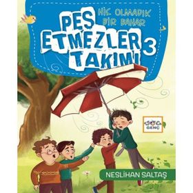 Pes Etmezler Takımı-3-Hiç Olmadık Bir Bahar Nar Yayınları