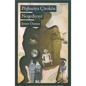 Peşbaziya Çiroken Neqediyayi - Bitmemiş Öyküler Yarışması - Şener Özmen