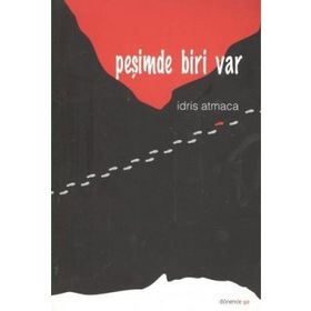 PEŞİMDE BIRI VAR - İDRİS ATMACA