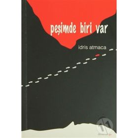 PEŞİMDE BIRI VAR - İDRİS ATMACA