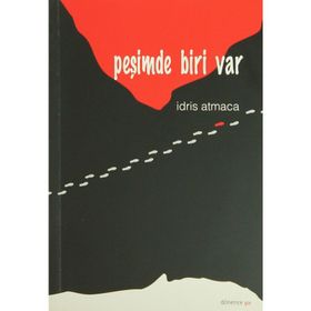 PEŞİMDE BIRI VAR - İDRİS ATMACA