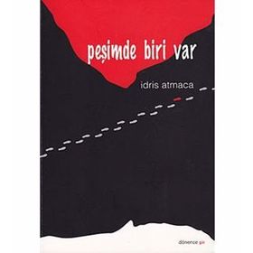 PEŞİMDE BIRI VAR - İDRİS ATMACA