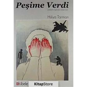 PEŞİME VERDI - ŞİDDETE İÇERİDEN BAKMAK - HÜLYA TARMAN