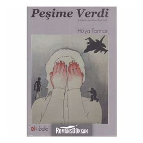 PEŞİME VERDI - ŞİDDETE İÇERİDEN BAKMAK - HÜLYA TARMAN
