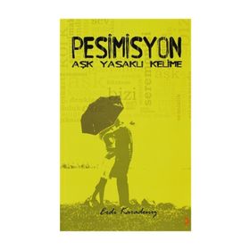 PESIMISYON AŞK YASAKLI KELIME - ERDI KARADENIZ
