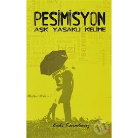 PESIMISYON AŞK YASAKLI KELIME - ERDI KARADENIZ