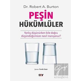 Peşin Hükümlüler - Robert A. Burton
