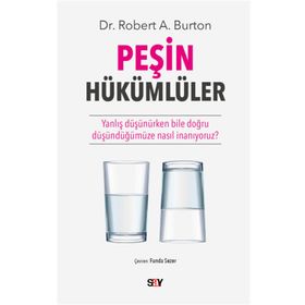 Peşin Hükümlüler - Robert A. Burton