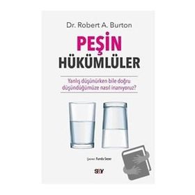Peşin Hükümlüler - Robert A. Burton