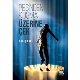 Peşinden Koşma Üzerine Çek - Barış Ege