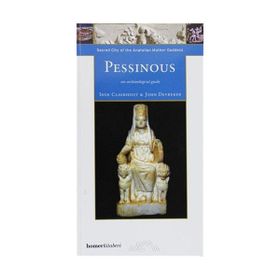 PESSINOUS, SACRED CITY OF THE ANATOLIAN MOTHER - GENEL