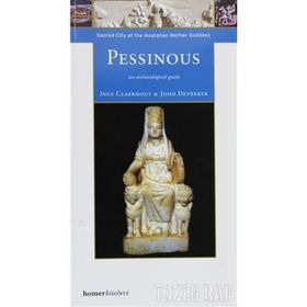 PESSINOUS, SACRED CITY OF THE ANATOLIAN MOTHER - GENEL