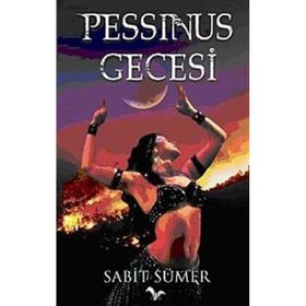 PESSINUS GECESI - SABIT SÜMER