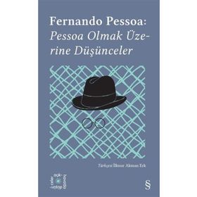 Pessoa Olmak Üzerine Düşünceler - Fernando Pessoa