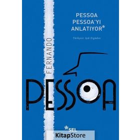 PESSOA PESSOAYI ANLATIYOR - FERNANDO PESSOA