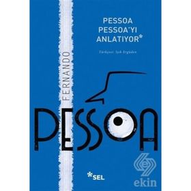 PESSOA PESSOAYI ANLATIYOR - FERNANDO PESSOA