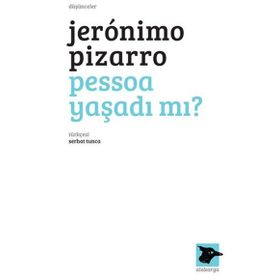 Pessoa Yaşadı Mı? - Jeronimo Pizarro