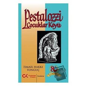 Pestalozzi Çocuklar Köyü - İsmail Hakkı Tonguç
