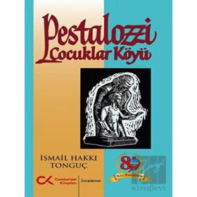 Pestalozzi Çocuklar Köyü - İsmail Hakkı Tonguç