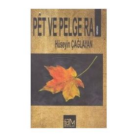 Pet ve Pelge Ra - Hüseyin Çağlayan