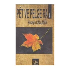Pet ve Pelge Ra - Hüseyin Çağlayan