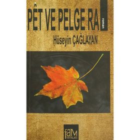 Pet ve Pelge Ra - Hüseyin Çağlayan