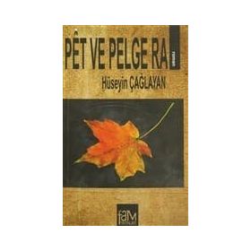Pet ve Pelge Ra - Hüseyin Çağlayan