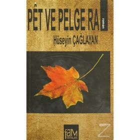 Pet ve Pelge Ra - Hüseyin Çağlayan