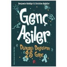 Peta Kitap Genç Asiler - Dünyayı Değiştiren 25 Genç