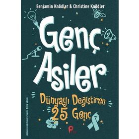 Peta Kitap Genç Asiler - Dünyayı Değiştiren 25 Genç