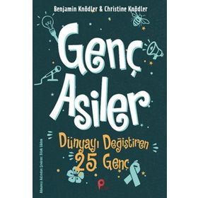 Peta Kitap Genç Asiler - Dünyayı Değiştiren 25 Genç