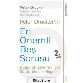 Peter Drucker’ın En Önemli Beş Sorusu - Peter F. Drucker Frances Hesselbein Joan Snyder Kuhl