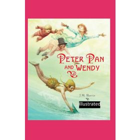 Peter Pan and Wendy - James Matthew Barrie
