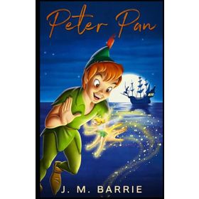 Peter Pan and Wendy - James Matthew Barrie