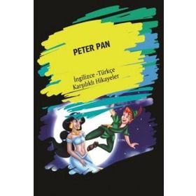 Peter Pan İngilizce Türkçe Karşılıklı Hikayeler - Metin Gökçe