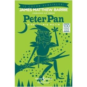 Peter Pan - Kısaltılmış Metin - James Matthew Barrie
