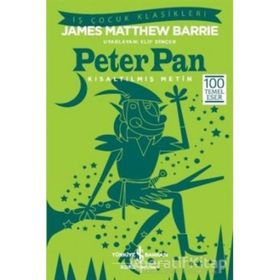 Peter Pan - Kısaltılmış Metin - James Matthew Barrie