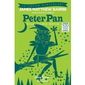 Peter Pan - Kısaltılmış Metin - James Matthew Barrie