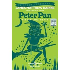 Peter Pan - Kısaltılmış Metin - James Matthew Barrie