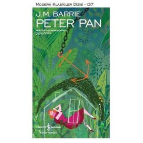 Peter Pan - Modern Klasikler Dizisi 137 - James Matthew Barrie