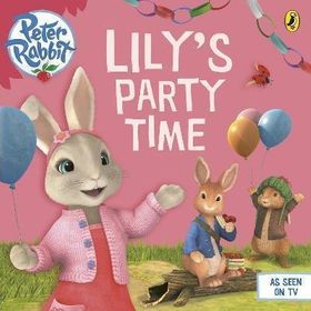 Peter Rabbit Animation Lilys Party Time-Puffin Books