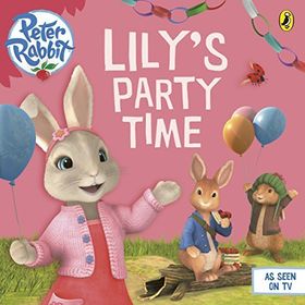 Peter Rabbit Animation Lilys Party Time-Puffin Books