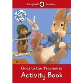 Peter Rabbit: Goes to the Treehouse – Ladybird Readers Level 2