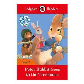 Peter Rabbit: Goes to the Treehouse – Ladybird Readers Level 2