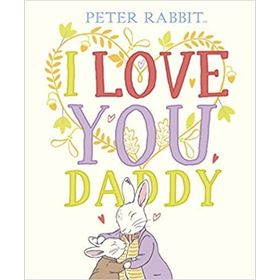 Peter Rabbit I Love You Daddy-Puffin Books