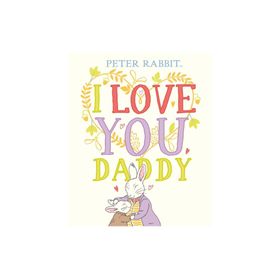 Peter Rabbit I Love You Daddy-Puffin Books