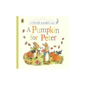 Peter Rabbit Tales A Pumpkin For Peter-Warne Publishing