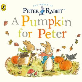 Peter Rabbit Tales A Pumpkin For Peter-Warne Publishing