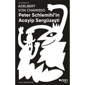 Peter Schlemihl'in Acayip Sergüzeşti - Adelbert von Chamisso