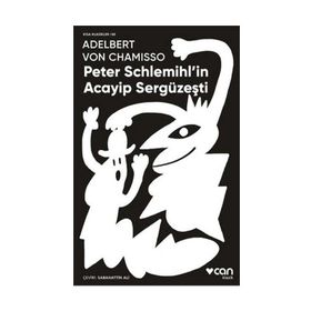 Peter Schlemihl'in Acayip Sergüzeşti - Adelbert von Chamisso